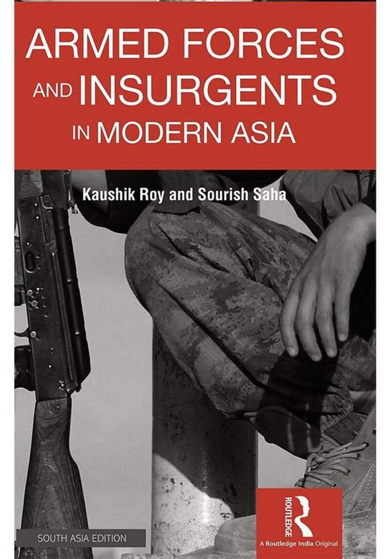 Armed Forces and Insurgents in Modern Asia
