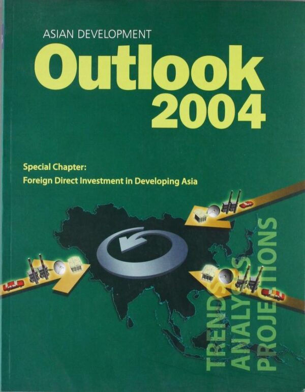 Asian Development Outlook 2004: Special Chapter: Foreign Direct Investment Developing Asia