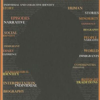 Autobiography-Biography-Narration: Research Practice for Biographical