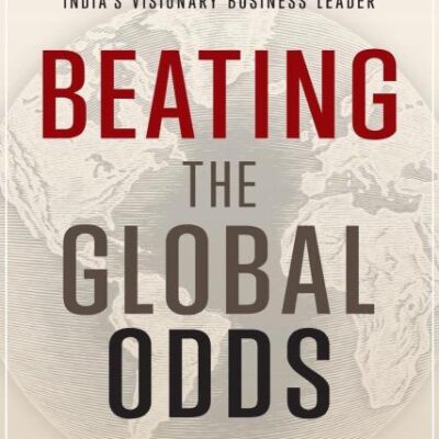 Beating the Global Odds: Successful Decision-Making in a Confused and Troubled World