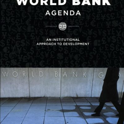 Beyond the World Bank Agenda: An Institutional Approach to Development