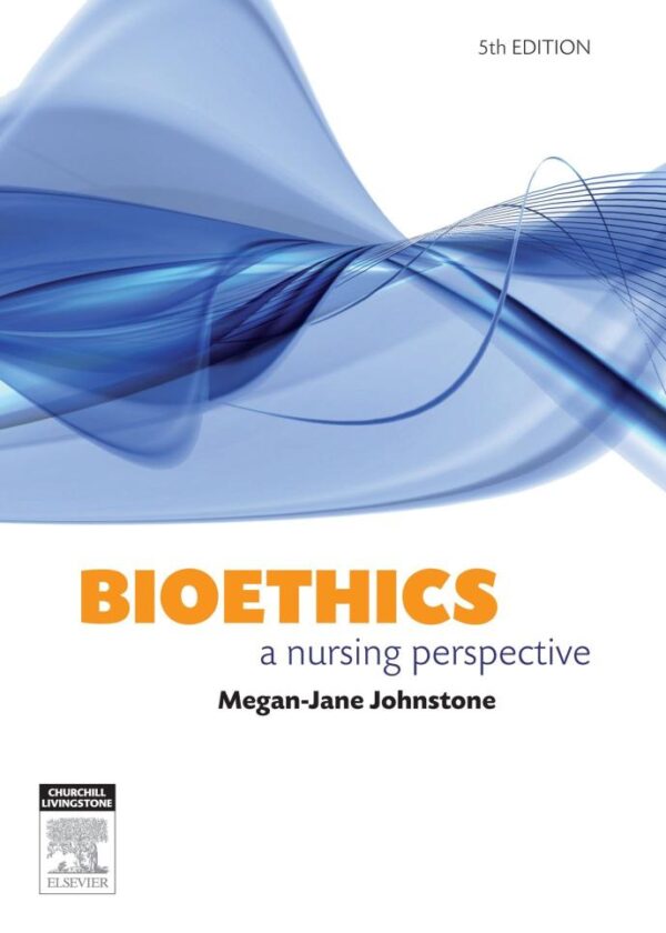 Bioethics: A Nursing Perspective