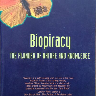 Biopiracy: The Plunder of Nature and Knowledge