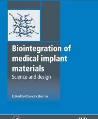 Biointegration of Medical Implant Materials: Science and Design