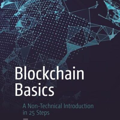 Blockchain Basics: A Non-Technical Introduction in 25 Steps