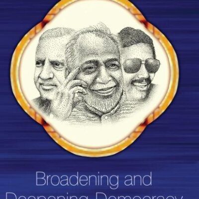 Broadening and Deepening Democracy: Political Innovation in Karnataka: 03 (Exploring the Political in South Asia)