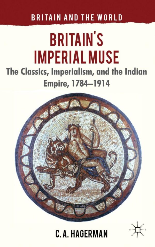 Britain`s Imperial Muse: The Classics