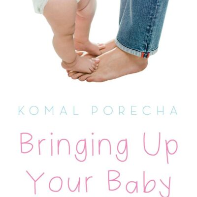 Bringing Up Your Baby-Bpb: The Comprehensive Guide for Your Baby's First Year