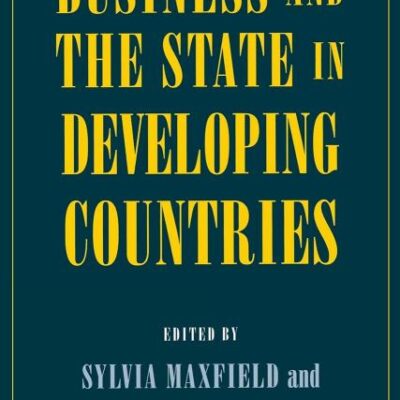 Business and the State in Developing Countries: Germany in Europe (Cornell Studies in Political Economy)
