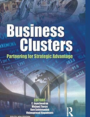 Business Clusters: Partnering for Strategic Advantage
