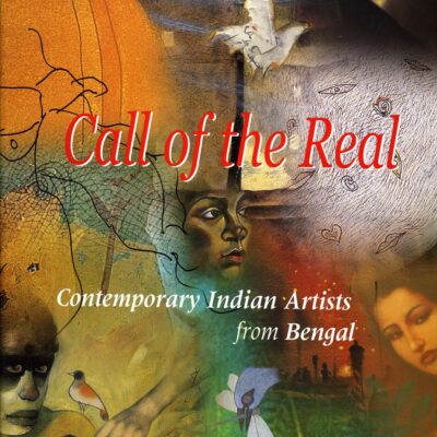 Call of the Real: Contemporary Indian Artists from Bengal