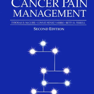 Cancer Pain Management (Jones and Bartlett Series in Oncology)