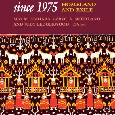 Cambodian Culture Since 1975: Homeland and Exile (Asia East by South)