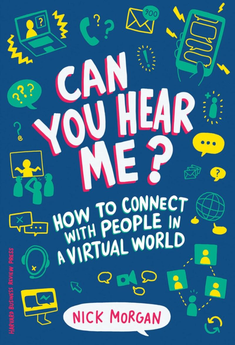 Can you Hear Me?: How to Connect with People in a Virtual World