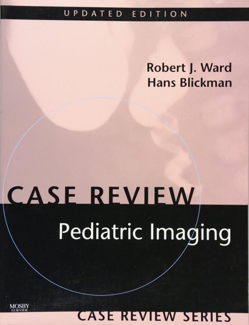Case Review: Pediatric Imaging (Update Edition)