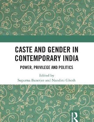 Caste and Gender in Contemporary India