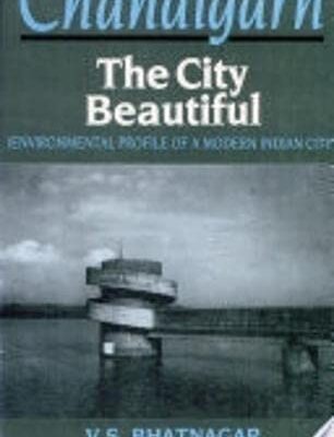 Chandigarh: The City Beautiful a Modern Indian City