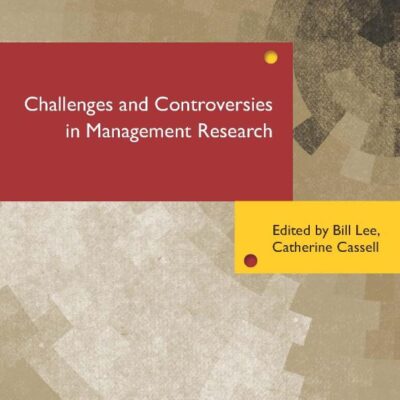 Challenges and Controversies in Management Research