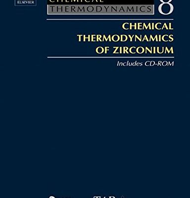 Chemical Thermodynamics of Zirconium (Volume 8) (Chemical Thermodynamics