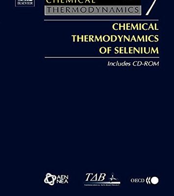 Chemical Thermodynamics of Selenium (Volume 7) (Chemical Thermodynamics