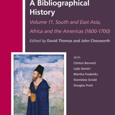 Christian-Muslim Relations: A Bibliographical History; South and East Asia
