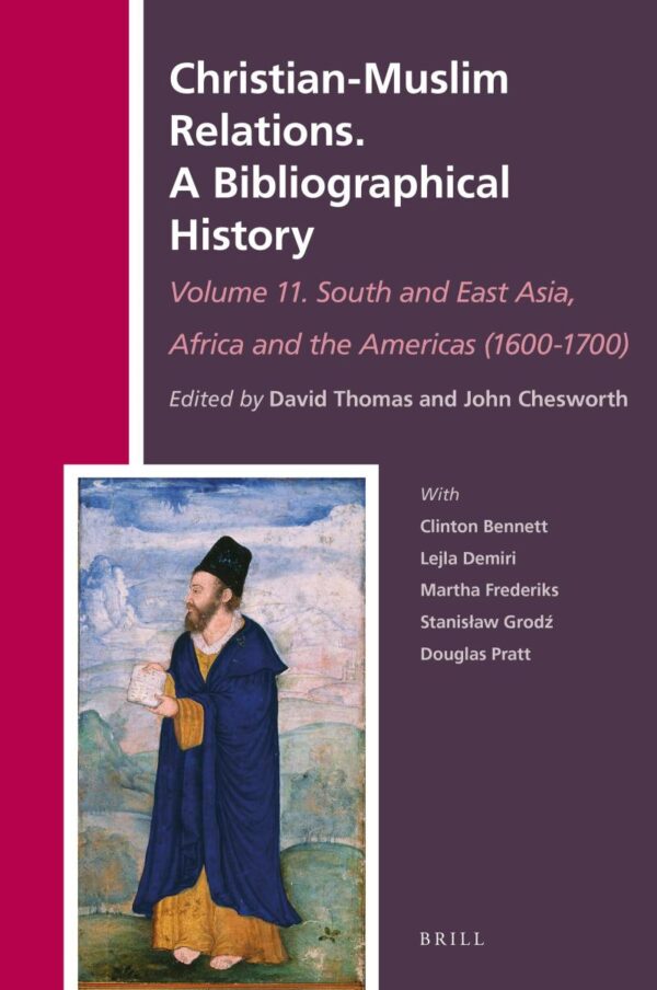 Christian-Muslim Relations: A Bibliographical History; South and East Asia