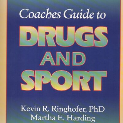 Coaches' Guide to Drugs and Sport