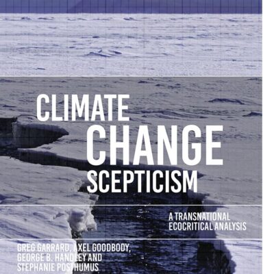 Climate Change Scepticism: A Transnational Ecocritical Analysis