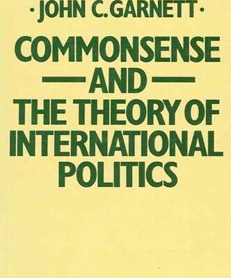 Commonsense and the Theory of International Politics