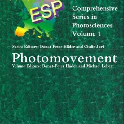 Comprehensive Series in Photosciences Vol. 1: Photomovement: Volume 1