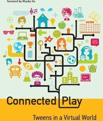 Connected Play: Tweens in a Virtual World (The John D. and Catherine T. MacArthur Foundation Series on Digital Media and Learning)