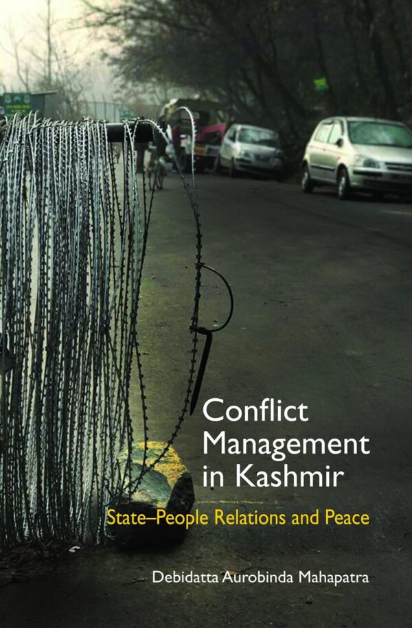 Conflict Management in Kashmir: State-People Relations and Peace