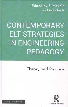 Contemporary ELT Strategies in Engineering Pedagogy: Theory and Practice [Hardcover] S. Mekala and Geetha R (eds.)