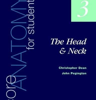 Core Anatomy for Students: The Head and Neck:(Vol 3)