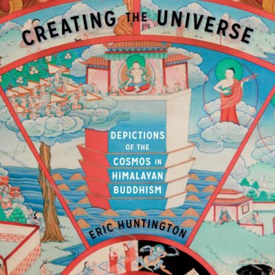 Creating the Universe: Depictions of the Cosmos in Himalayan Buddhism (Global South Asia)