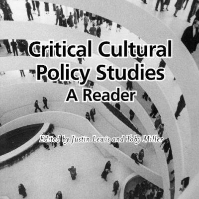 Critical Cultural Policy Studies: A Reader
