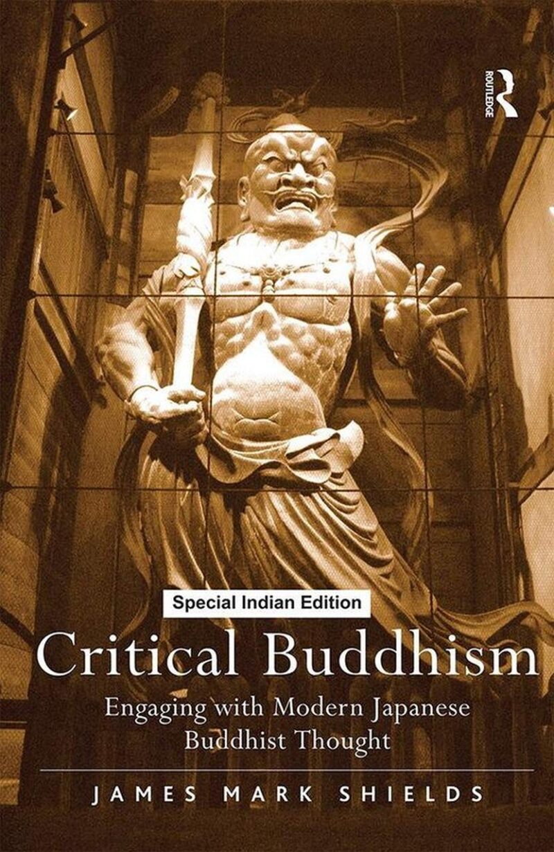 Critical Buddhism: Engaging With Modern Japanese Buddhist Thought