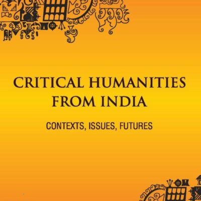 Critical Humanities from India: Contexts