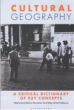 Cultural Geography: A Critical Dictionary of Key Concepts