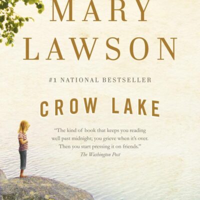 Crow Lake: A Novel