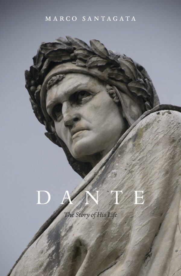 Dante: The Story of his Life