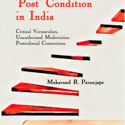 Debating the 'Post' Condition in India