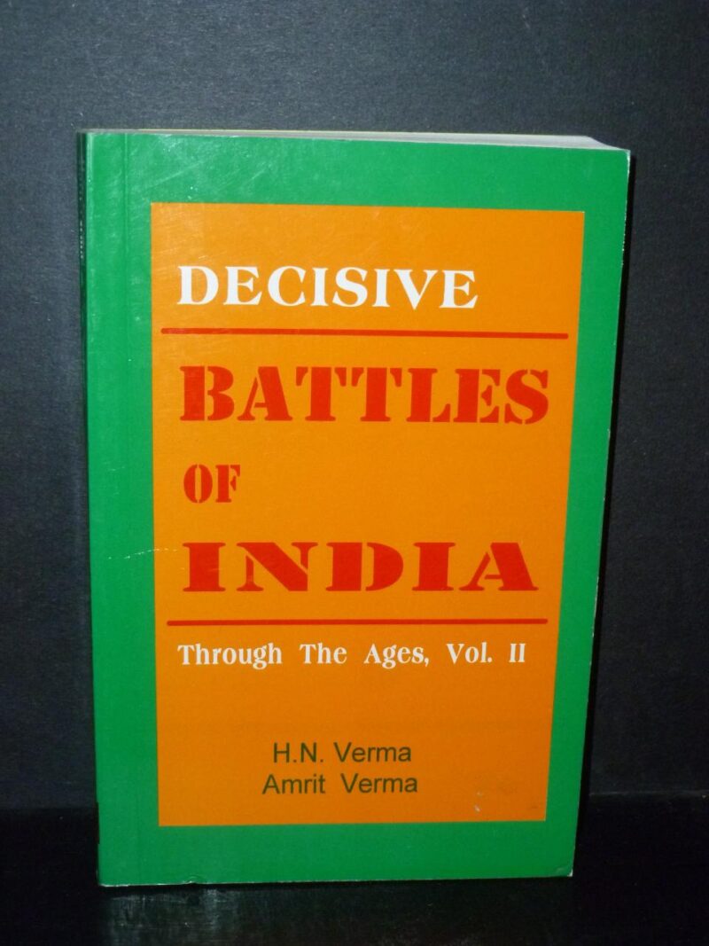 Decisive Battles of India: Through the Ages