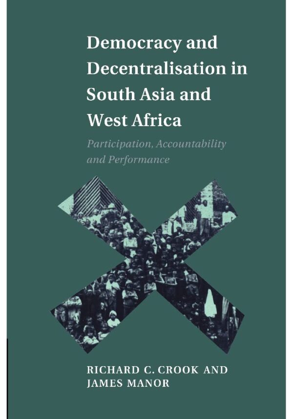 Democracy and Decentralization in South Asia and West Africa: Participation