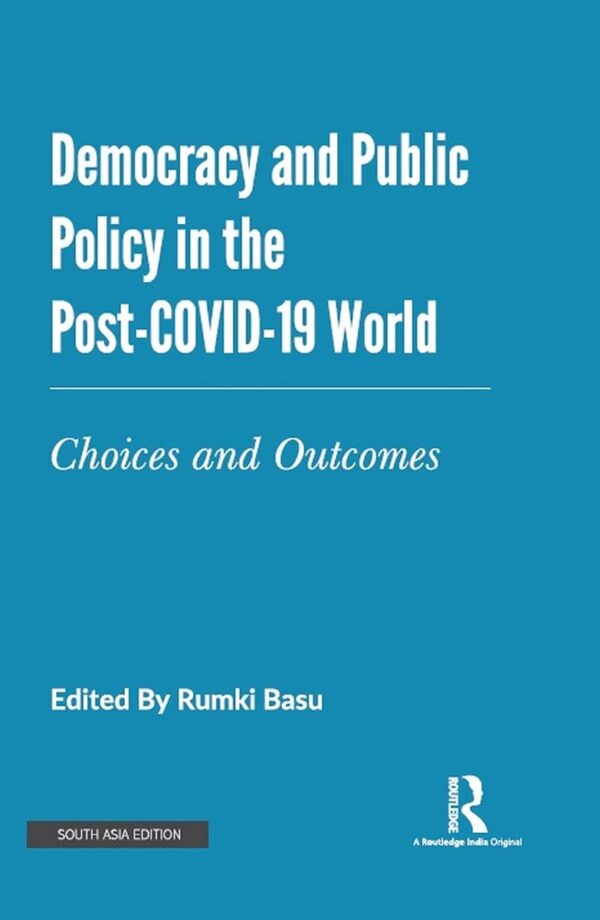 Democracy and Public Policy in the Post-Covid-19 World: Choices and Outcomes