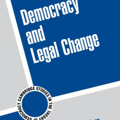 Democracy and Legal Change: 6 (Cambridge Studies in the Theory of Democracy)
