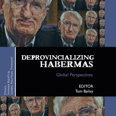 Deprovincializing Habermas: Global Perspectives