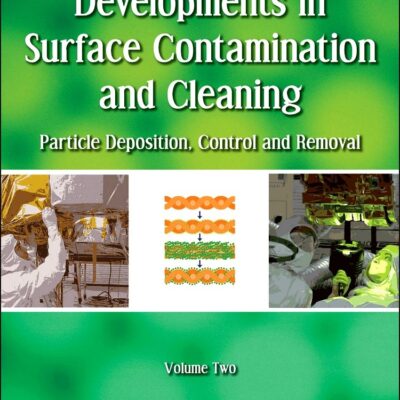 Developments in Surface Contamination and Cleaning - Vol 2: Particle Deposition