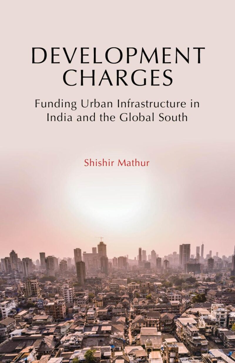 Development Charges: Funding Urban India and Global South