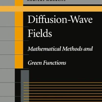 DIFFUSION-WAVE FIELDS: MATHEMATICAL METHODS AND GREEN FUNCTIONS